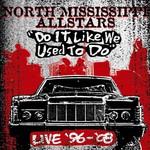 North Mississippi Allstars, Do It Like We Used To