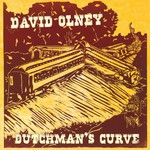 David Olney, Dutchman's Curve