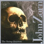 John Zorn, The String Quartets