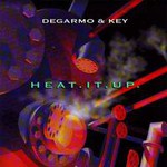 DeGarmo & Key, Heat.It.Up. mp3
