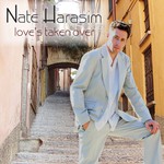 Nate Harasim, Love's Taken Over