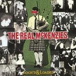 The Real McKenzies, Loch'd & Loaded