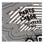Parts & Labor, Escapers Two: Grind Pop