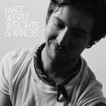 Matt Wertz, Weights & Wings