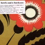 A Hawk and a Hacksaw, A Hawk and a Hacksaw