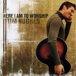 Tim Hughes, Here I Am to Worship mp3
