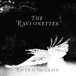 The Raveonettes, Raven In The Grave