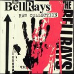 The BellRays, Raw Collection