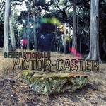 Generationals, Actor-Caster