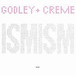 Godley & Creme, Ismism
