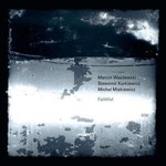 Marcin Wasilewski Trio, Faithful