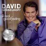 David Hasselhoff, A Real Good Feeling