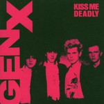Generation X, Kiss Me Deadly mp3