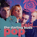 The Darling Buds, Pop Said...