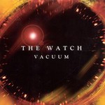 The Watch, Vacuum