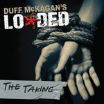 Duff McKagan's Loaded, The Taking