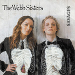 The Webb Sisters, Savages