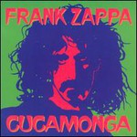 Frank Zappa, Cucamonga
