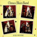Climax Blues Band, Lucky for Some mp3