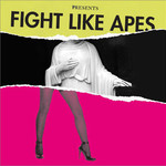 Fight Like Apes, The Body Of Christ And The Legs Of Tina Turner