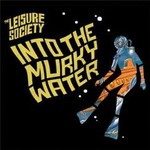 The Leisure Society, Into The Murky Water mp3