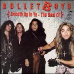BulletBoys, Smooth Up in Ya: The Best Of