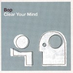 Bop, Clear Your Mind mp3