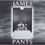 James Pants, James Pants