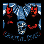 Okkervil River, I Am Very Far