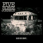 Five Horse Johnson, Blues for Henry mp3