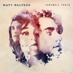 Matt Walters, Farewell Youth mp3
