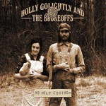 Holly Golightly & The Brokeoffs, No Help Coming