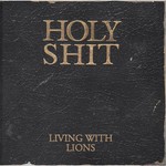 Living With Lions, Holy Shit mp3