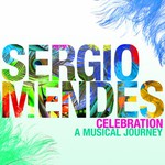 Sergio Mendes, Celebration: A Musical Journey