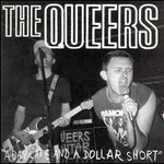 The Queers, A Day Late And A Dollar Short