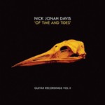 Nick Jonah Davis, Of Time And Tides: Guitar Recordings, Vol. 2