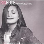 Erin Bode, Don't Take Your Time