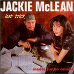 Jackie McLean, Hat Trick (Meets Junko Onishi)