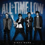 All Time Low, Dirty Work