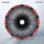 Love Motel, We Are You
