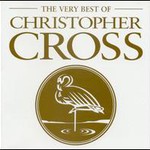 Christopher Cross, The Very Best Of Christopher Cross