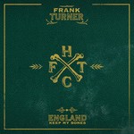 Frank Turner, England Keep My Bones