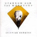Sparrow And The Workshop, Spitting Daggers mp3