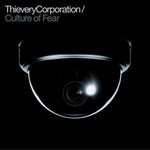 Thievery Corporation, Culture Of Fear