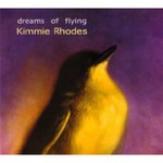 Kimmie Rhodes, Dreams Of Flying mp3