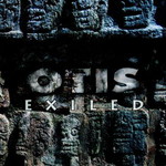 Sons of Otis, Exiled