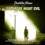 Deathlike Silence, Saturday Night Evil mp3