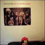 Kevin Devine, Circle Gets the Square