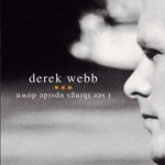 Derek Webb, I See Things Upside Down mp3