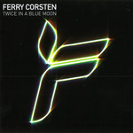Ferry Corsten, Twice in a Blue Moon mp3